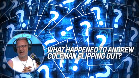 Andrew coleman flipping out. Things To Know About Andrew coleman flipping out. 